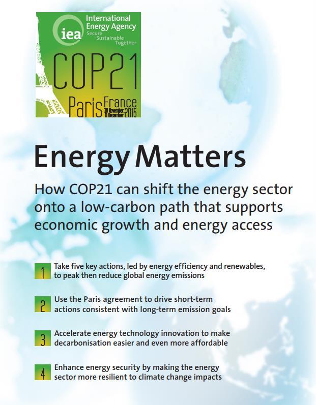 01 Cambios relevantes desde 2007 COP21 Documento Energy Matters de la Agencia Internacional de la energía: Es un documento que plantea un esquema de cómo la COP21 puede transformar el sector