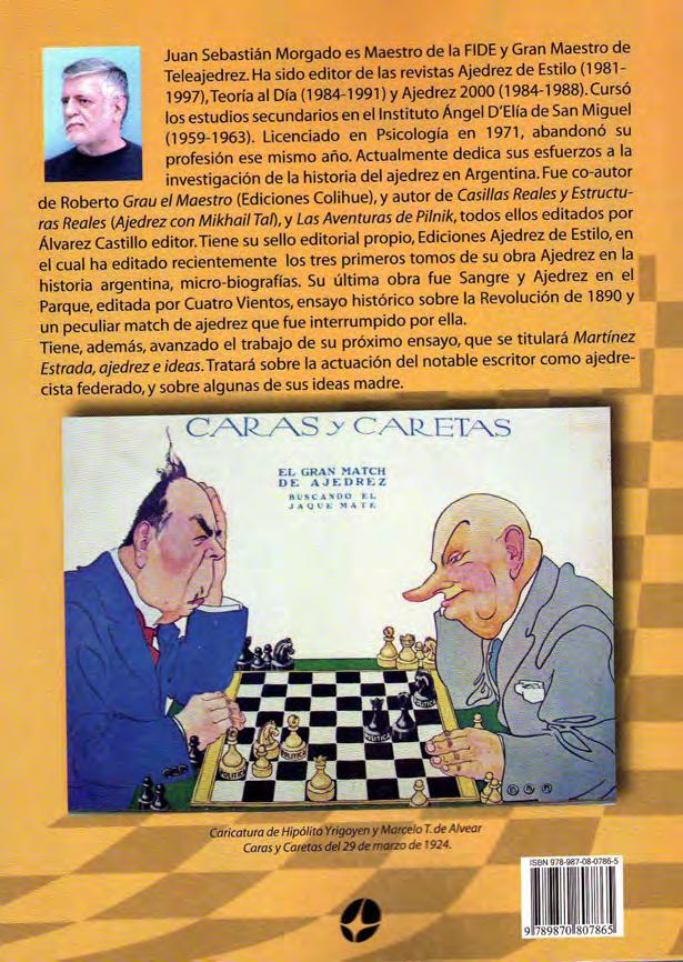 Quizás sea una sorpresa para los lectores advertir que a los más fuertes ajedrecistas argentinos se los llamó aficionados hasta bien entrado el siglo XX.