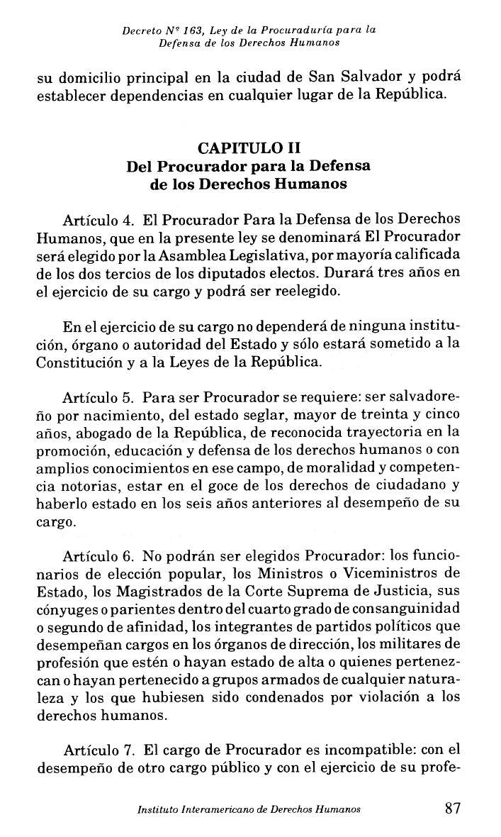 l para Procuraduría la de Decreto Ley 163, Nº Defensa de los Derechos Humanos a su domicilio principal en la ciudad de San Salvador y podrá establecer dependencias en cualquier lugar de la República.