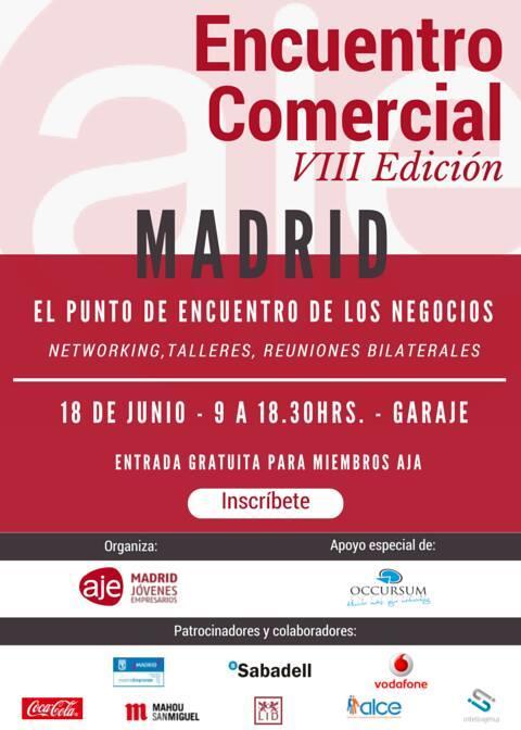 VIII Encuentro Comercial de AJE Madrid con la participación de AJA Madrid 18 de Junio Este evento resultó ser un punto de unión entre cientos de emprendedores, empresarios, pymes y autónomos con la