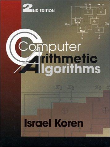 Implementation by Jean-Michel Muller Advanced Computer Arithmetic Design by Michael J. Flynn Contenido del libro: 1.