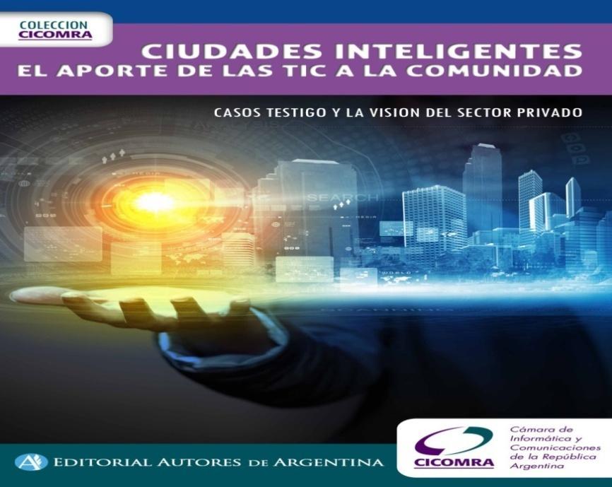 Colección : e-books - Ciudades Inteligentes - Tendencias Tecnológicas El Ecosistema Digital - Oportunidades