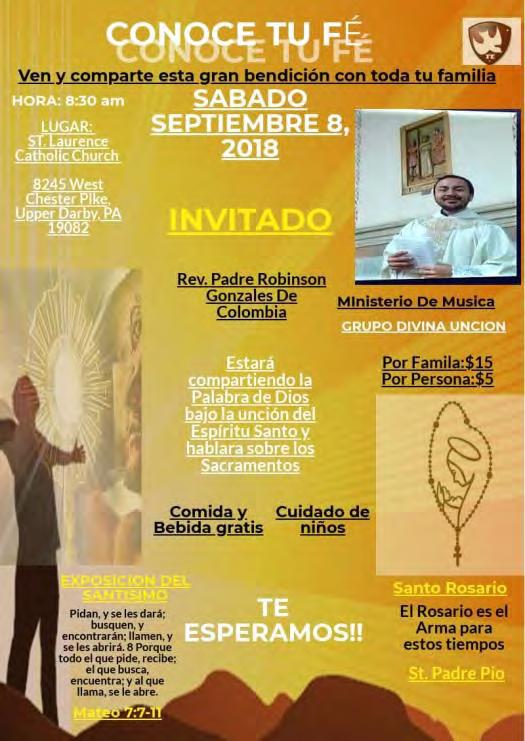 OTROS EVENTOS/OTHER EVENTS EVENTOS PARROQUIALES / PARROCHIAL EVENTS KNOW YOUR FAITH Come and share this great blessing with all your family.
