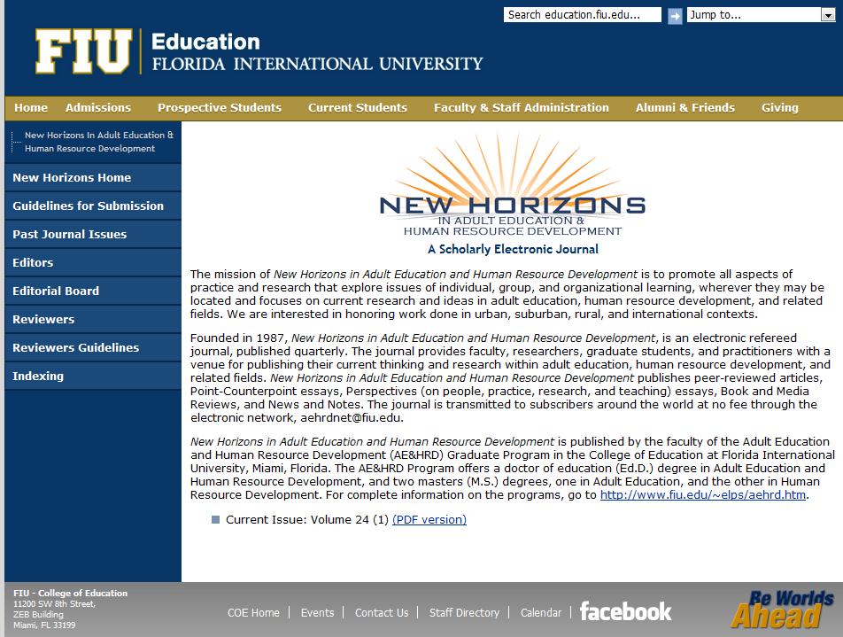 Primera revista en línea En 1987 nace la primera revista distribuida en Internet: New Horizons in Adult Education (http://www.nova.ed u/~aed/newhorizons.
