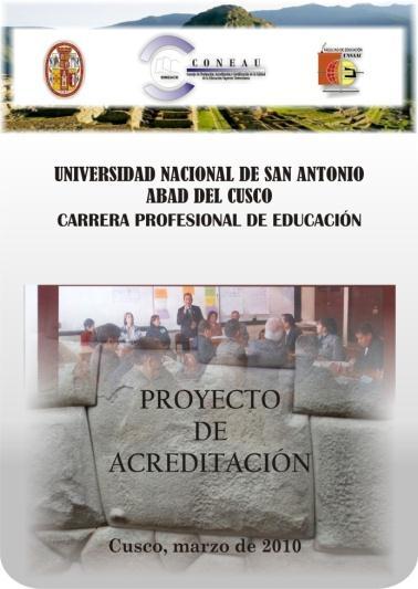 PROCESO ETAPA I ELABORACIÓN DE LOS PROYECTOS DE ACREDITACIÓN PARA LAS 6 CARRERAS PROFESIONALES DE EDUCACIÓN.