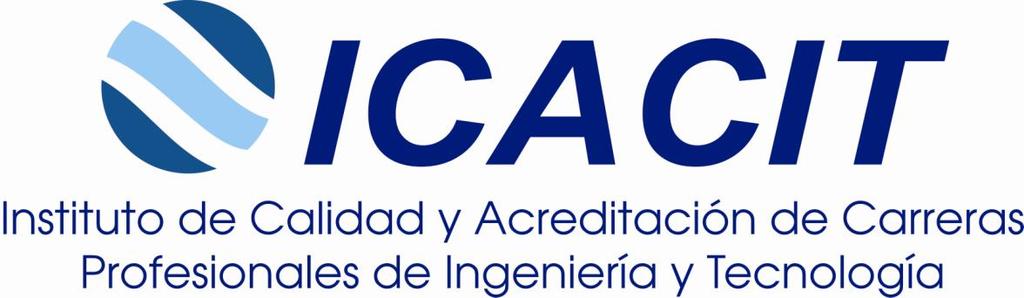 "Reflexiones y comentarios acerca del Proceso de Acreditación ICACIT/ABET para Programas de Ingeniería Ing.