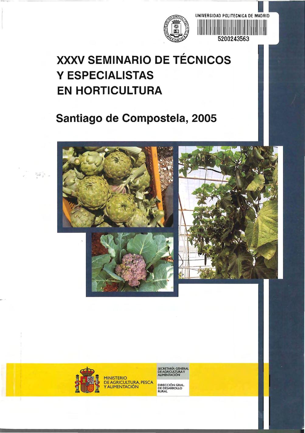xxxv SEMINARIO DE TÉCNICOS Y ESPECIALISTAS EN HORTICULTURA Santiago de Compostela, 2005!