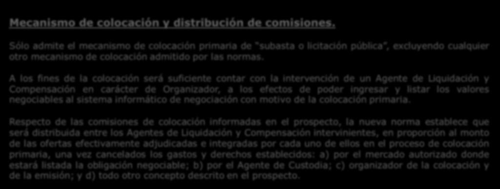 Mecanismo de colocación y distribución de comisiones.