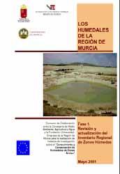 Inventario Regional de Humedales Murcia pionera en la inventariación de zonas húmedas En 1989, la Agencia Regional para el Medio Ambiente