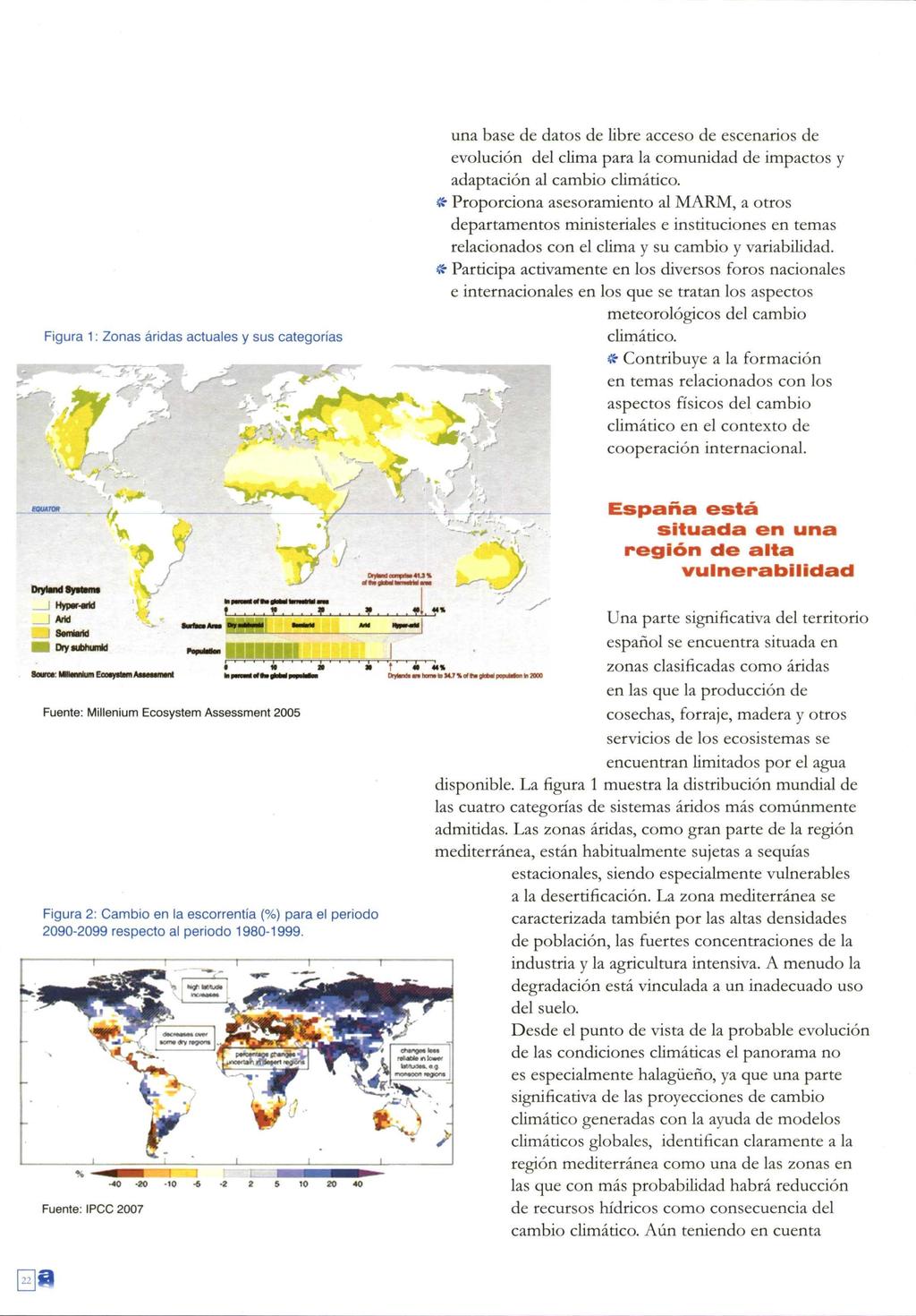Figura 1: Zonas áridas actuales y sus categorías una base de datos de libre acceso de escenarios de evolución del clima para la comunidad de impactos y adaptación al cambio climático.
