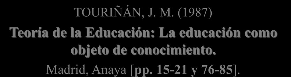 Teoría de la Educación. TOURIÑÁN, J. M.