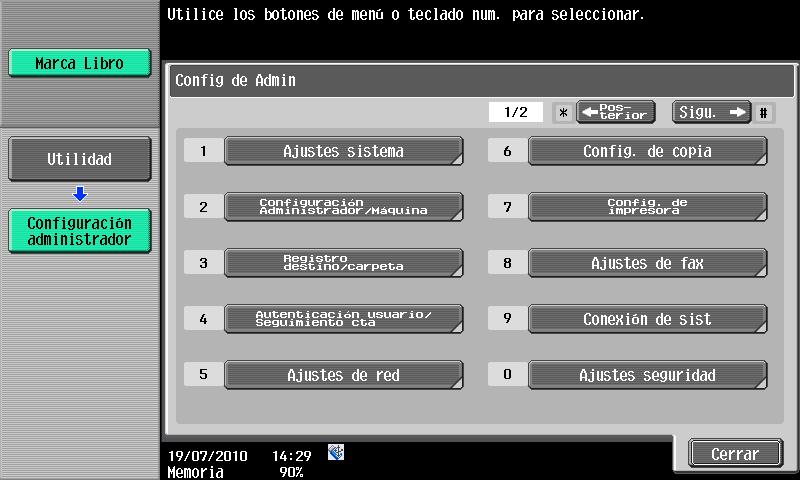 Configuración del panel de control 12 Aparece la pantalla Config de Admin. 2 Nota Para salir de la especificación de los ajustes del modo Utilidad, pulse la tecla [Utilidades/Contadores].