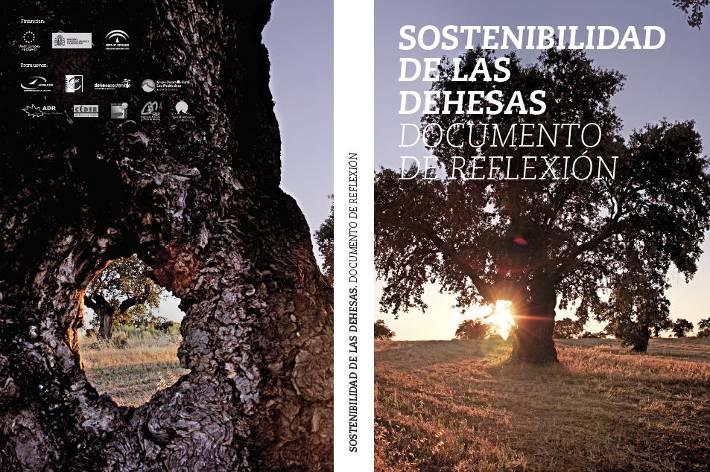LA DEHESA. UN MODELO DE DESARROLLO SOSTENIBLE Investigación y Análisis La Sostenibilidad de las Dehesas. Documento de Reflexión.