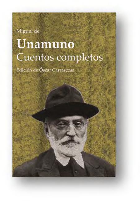 Mayo En librerías 3 de mayo Cuentos completos, de Miguel de Unamuno.