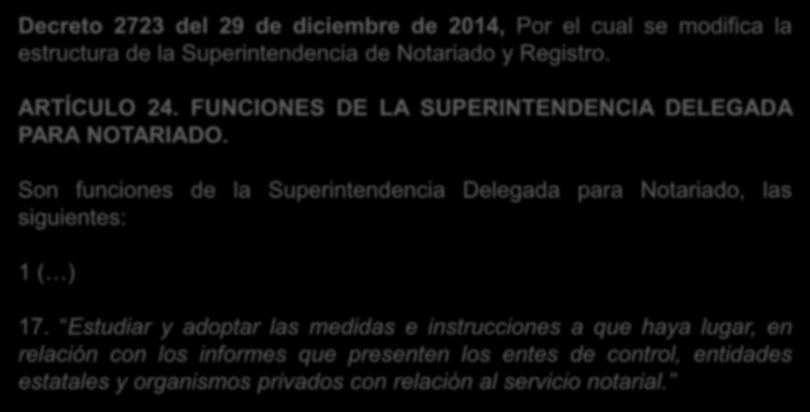 Decreto 2723 del 29 de diciembre de 2014, Por el cual se modifica la estructura de la Superintendencia de Notariado y Registro. ARTÍCULO 24. FUNCIONES DE LA SUPERINTENDENCIA DELEGADA PARA NOTARIADO.
