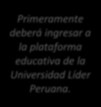 8. Agregar Tareas/Trabajos Acaemicos En la plataforma educativa podrá publicar trabajos académicos únicamente para sus estudiantes, la plataforma educativa de la Universidad Líder Peruana del Cusco