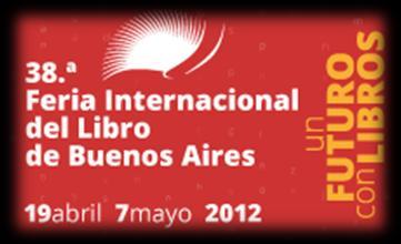 Propuestas en la 38 Feria del Libro de Buenos Aires El domingo 29 de abril, entre las 15:30 y las 17:00 horas, en