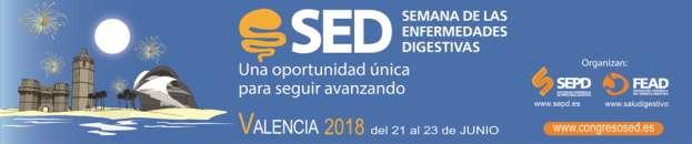 Semana de las Enfermedades Digestivas SED 2018 Valencia, 21 al 23 de junio de 2018 1.