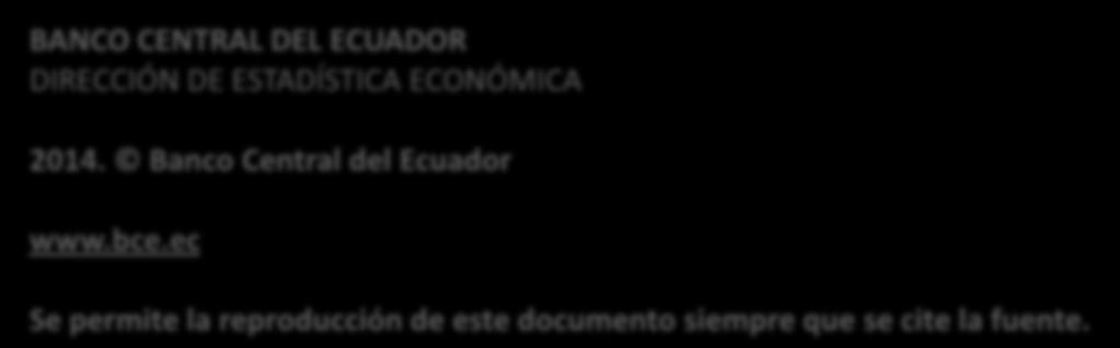 BANCO CENTRAL DEL ECUADOR DIRECCIÓN DE ESTADÍSTICA ECONÓMICA 2014.