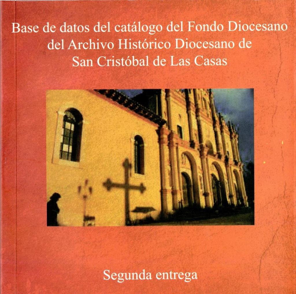 Cristóbal de las Casas (2ª entrega), El Colegio de México-Red Columnaria, México, 2013 ), Base de