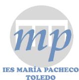Consejería de Educación y Ciencia IES MARÍA PACHECO Avda. Barber 4 45004 Toledo 925282161 FAX 925290076 www.iesmariapacheco.
