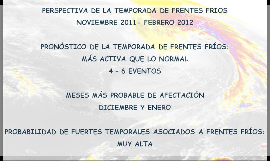 Estado de fenómeno ENOS Boletín Meteorológico Mensual. Noviembre 211 2. PERSPECTIVA CLIMATICA DICIEMBRE-211 A FEBRERO-212.