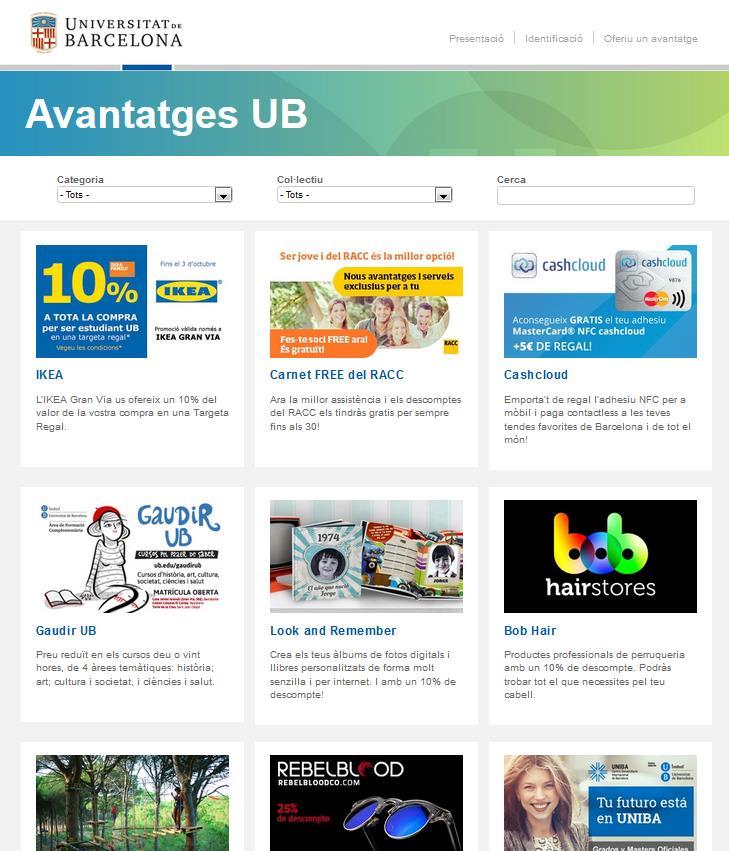 Pla d avantatges UB El web d avantatges de la UB recull les ofertes, promocions i descomptes oferts per les empreses al col lectiu universitari de la UB.