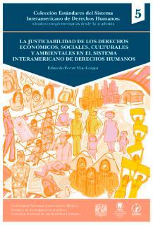Ilustración 4 portada de la obra La justiciabilidad de los derechos económicos, sociales, culturales y ambientales en el Sistema Interamericano de Derechos Humanos. Autor: Eduardo Ferrer Mac-Gregor.