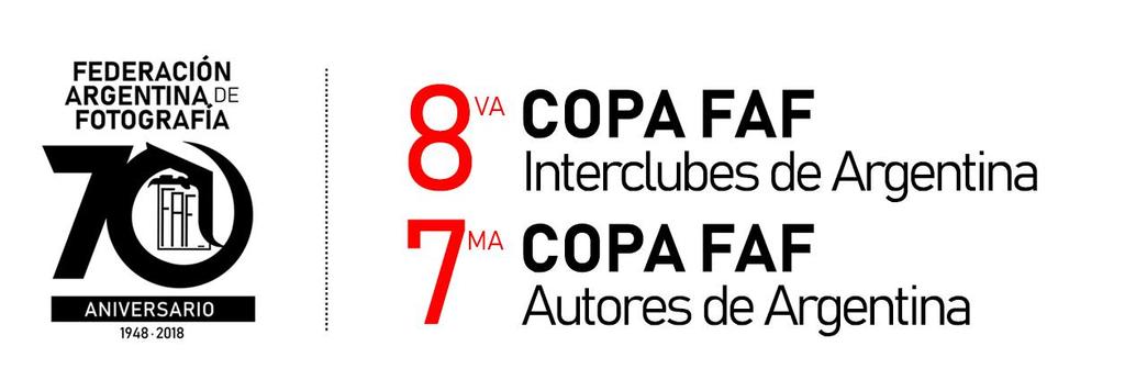 8va COPA FAF Interclubes de Argentina La Federación Argentina de Fotografía se complace en invitar a todos sus clubes y asociaciones afiliadas a participar de esta 8va COPA FAF Interclubes de