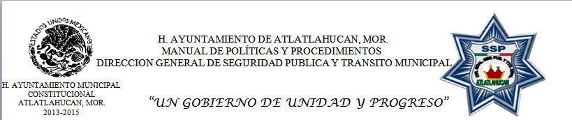 H. AYUNTAMIENTO DE ATLATLAHUCAN DIRECCION GENERAL DE SEGURIDAD PUBLICA Y TRANSITO MUNICIPAL
