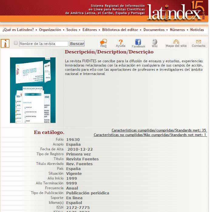 Indicios de calidad en Revistas LATINDEX Página de información de la revista Bases de datos en los que está indizada la revista Criterios Latindex que cumple la revista.