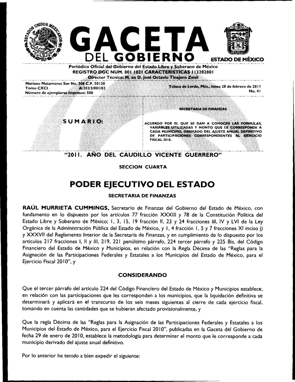 Mariano Matamoros Sur No. 300 C.P. 50130 Tomo CXCI A:202/3/001/02 Número de ejemplares os: 500 1 ESTADO DE MÉXICO DEL GOBIERNO Periódico Oficial del Gobierno del Estado Ubre.