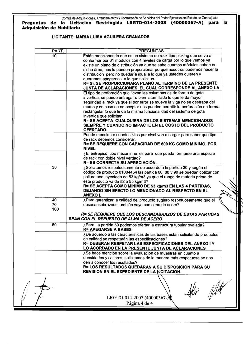 Comte de Adquscones, Arrendamentos y Contratacon de Servcos del Poder Ejecutvo del Estado de Guanajuato Preguntas de la Lctacon Restrngda LRGTO-014-2008 (40000367-A) para la Adquscon de Moblaro