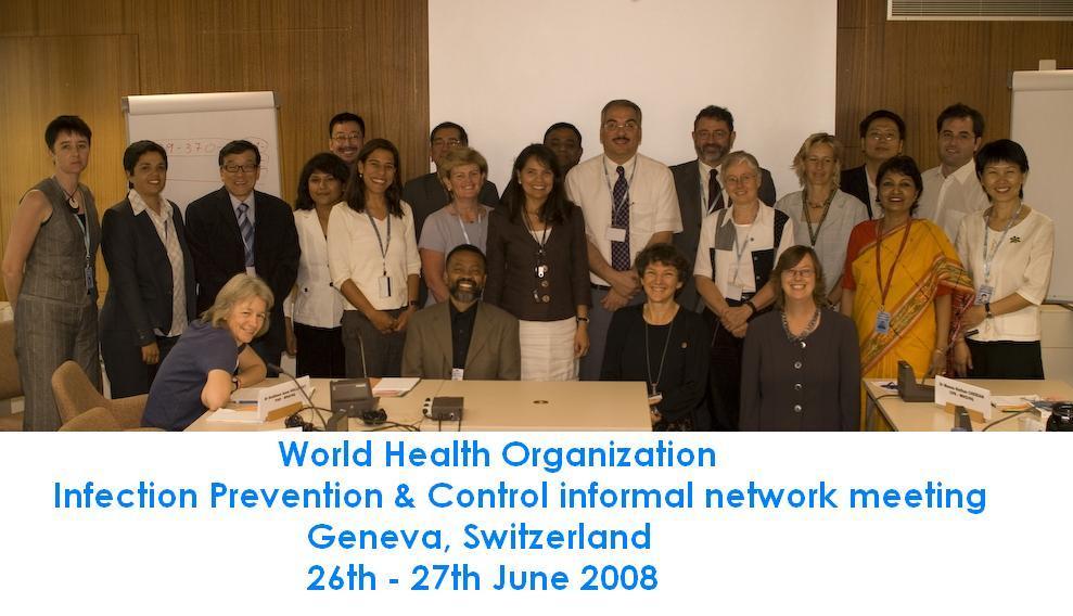 2 ª Reunión de la red mundial de prevención y control de infecciones OMS, Junio 2008 Componentes esenciales de los programas de prevención y