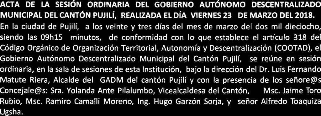 Organización Territorial, Autonomía y Descentralización (COOTAD), el Gobierno Autónomo Descentralizado Municipal del Cantón Pujilí, se reúne en sesión ordinaria, en la sala de sesiones de esta