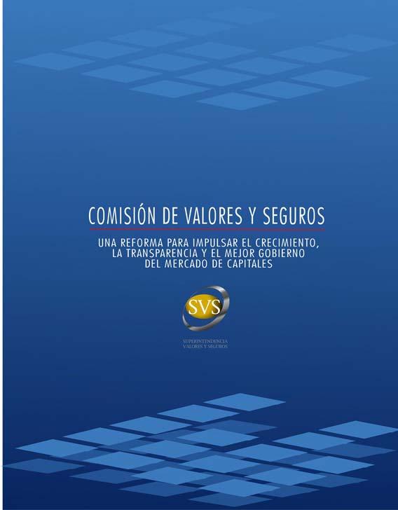 Reforma a la SVS: hacia una Comisión El desafío de proyectar a Santiago como centro financiero de