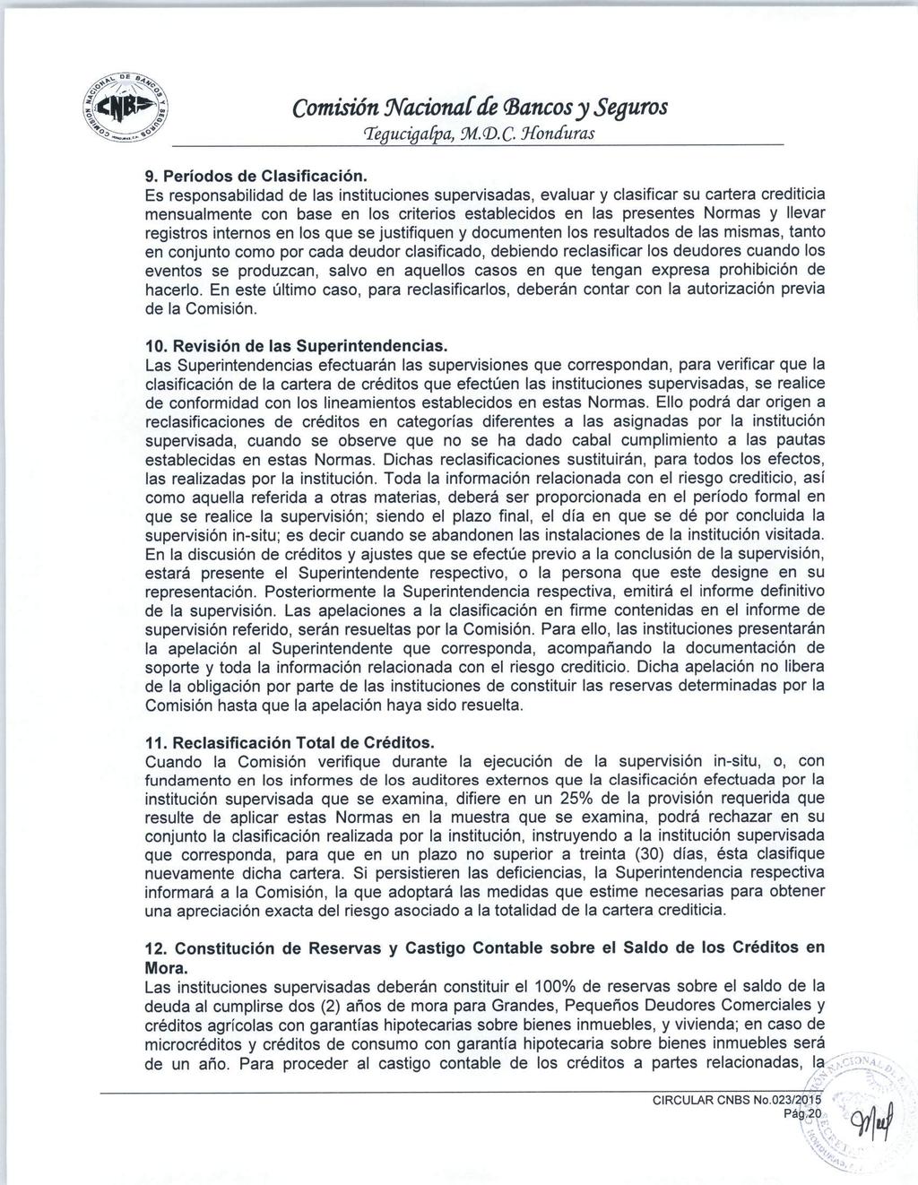 Comisión Nacionalde (Bancosy Seguros TegucigaCpa, M.(D.C Honduras 9. Períodos de Clasificación.