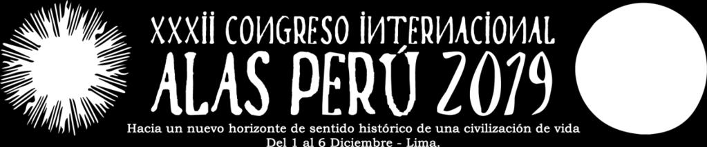 Jaime Rodolfo Ríos Burga Presidente del XXXII Congreso Internacional ALAS Perú 2019 17:20 a 17:30 horas Palabras de saludo Dra.