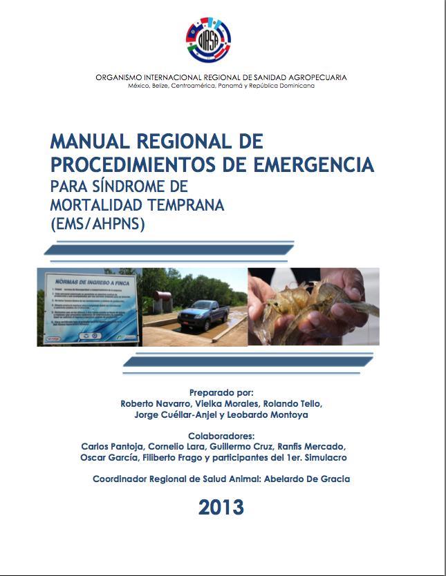 MANUAL REGIONAL DE PROCEDIMIENTOS DE EMERGENCIA Bioseguridad y BPM Emergencia por AHPND Acciones por sospecha Activación de plan