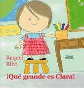 Kemmler (il.) Lóguez Ediciones Qué grande es Clara!