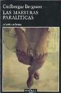Año de edición: 2009 Anagrama Las maestras paralíticas