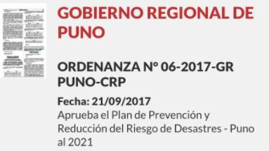 Puno: Aprueban Plan de Prevención y Reducción del Riesgo de Desastres al 2021 El Gobierno Regional de Puno, a través de la Ordenanza Regional Nº 06-2017-GR Puno-CRP, aprobó el Plan de Prevención y