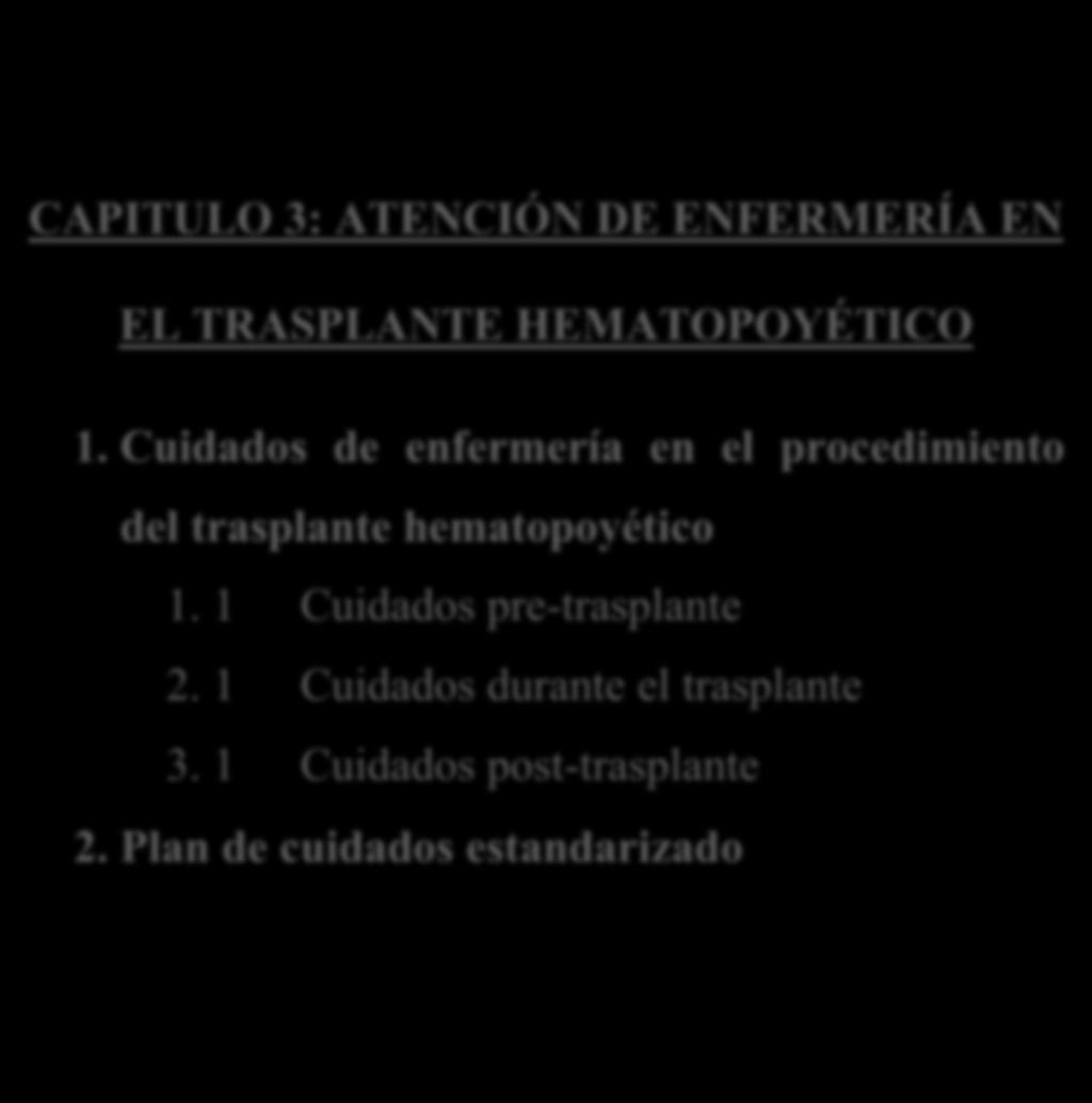 CAPITULO 3: ATENCIÓN DE ENFERMERÍA EN EL TRASPLANTE HEMATOPOYÉTICO 1.