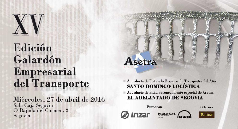 La XV edición del Galardón Empresarial del Transporte, organizada por Asetra, tendrá lugar el miércoles 27 de abril en la Sala Caja Segovia, con el patrocinio de IRIZAR y MAN DIESEL 2000, y la