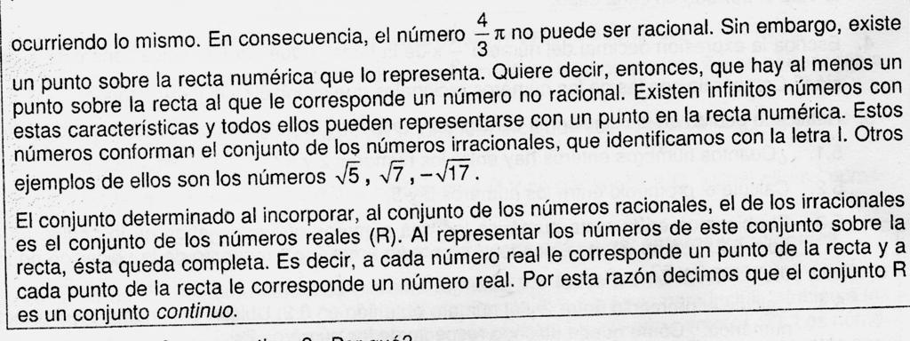 6) El conjunto Q, es continuo? Por qué? 7) El conjunto R, es denso? Por qué? 8) Escriba la expresión decimal de los números y. Indique el período en cada caso.