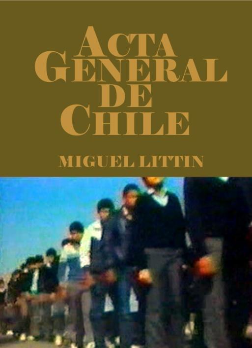 Viernes 16, 16:30 MC Sábado 17, 16:30 MC Acta General de Chile Chile, 1986, 155 min.