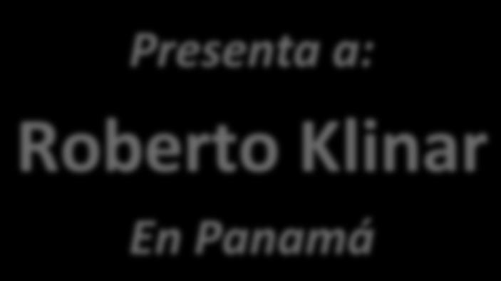Advisory, Training & Coaching Presenta a: Roberto Klinar En