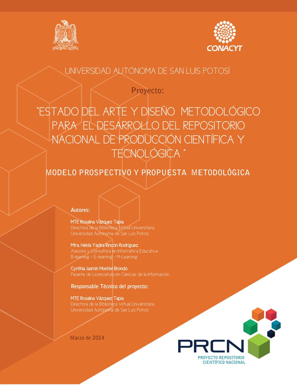 Metodológica para el Desarrollo del Repositorio Nacional de Producción Cien]ﬁca y Tecnológica (diciembre 2013abril 2014).