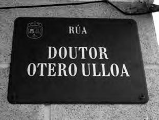 314 Los Ulloa de San Pedro de Orazo (A Estrada, Pontevedra) Placa de la calle Otero Ulloa de Marín. Don José Araujo Ulloa ejerció la medicina en A Estrada durante muchos años.