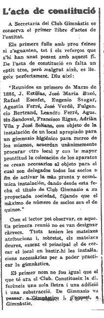 Así, el 1 de marzo de 1886 (antes de que se aprobara la Ley de Asociaciones de 1887) nacía en Tarragona el Club Gimnasio.
